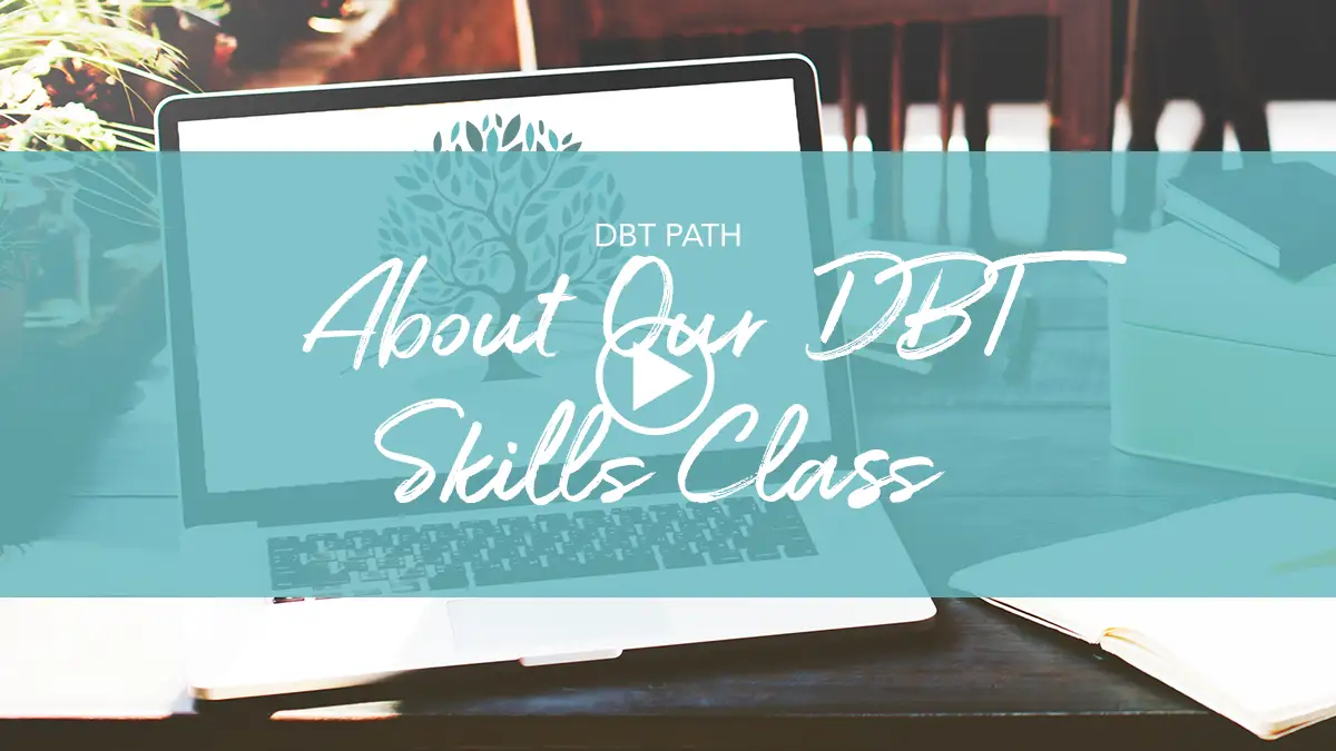 About Our DBT Skills Class